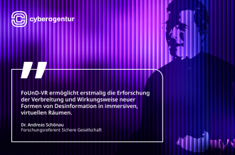 FoUnD-VR eröffnet neue Forschungswege zur Analyse von Verbreitung und Wirkung von Desinformation in immersiven virtuellen Räumen, betont Dr. Andreas Schönau, Forschungsreferent Sichere Gesellschaft.