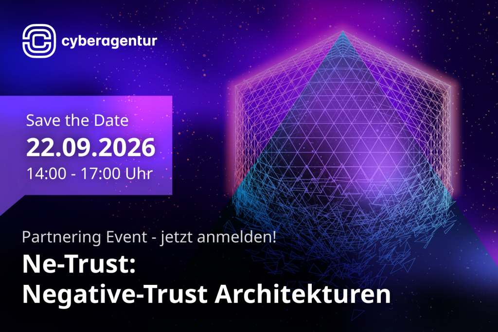Ne-Trust nimmt Insiderbedrohungen in den Blick: Beim virtuellen Partnering Event am 22. September 2026 vernetzt die Cyberagentur mögliche Partner für die Erforschung neuer Negative-Trust-Architekturen.