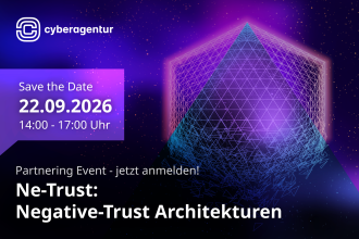 Ne-Trust nimmt Insiderbedrohungen in den Blick: Beim virtuellen Partnering Event am 22. September 2026 vernetzt die Cyberagentur mögliche Partner für die Erforschung neuer Negative-Trust-Architekturen.
