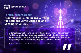 InSuReCS erforscht intelligente Metaoberflächen, die Funkwege flexibel anpassen und so resiliente, schwerer aufklärbare Kommunikation ermöglichen sollen.
