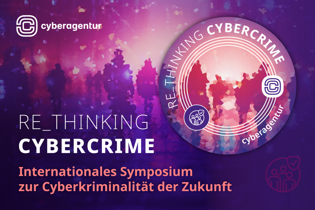 „Re_thinking Cybercrime“: Beim internationalen Symposium der Cyberagentur diskutierten Forschende und Bedarfsträger über künftige Formen, Muster und Folgen von Cyberkriminalität.